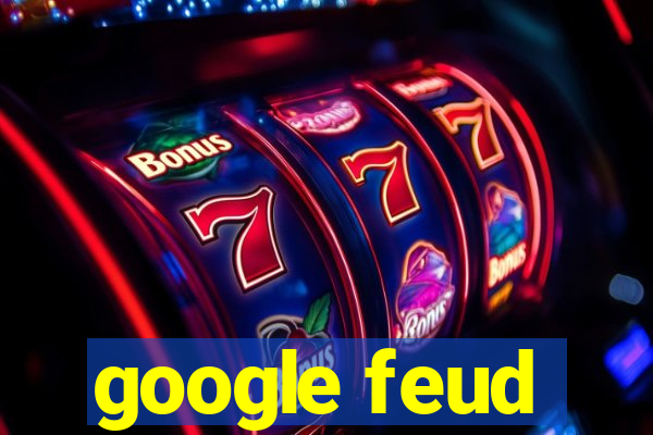 google feud